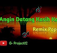 Angin Datang Kasih Kabar Remix